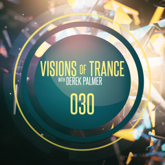 Visions of Trance 030 with Derek Palmer