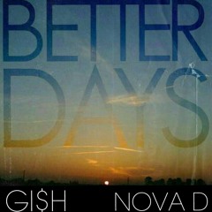 Better Days ft. Nova D