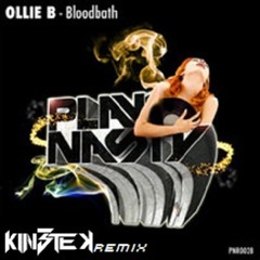 Ollie B - Bloodbath (KIN3TEK Remix)