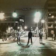 Making Noise - The Fourth Floor