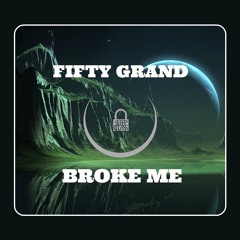 FIFTY GRAND - Moon Asking To Stay (Broke Me Remix)