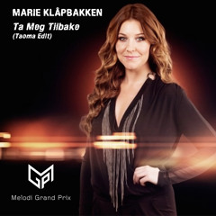 Marie Klåpbakken - Ta Meg Tilbake (Taoma Edit)