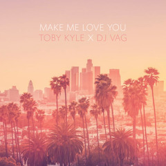 Make Me Love You ft. Elliterate [prod. by DJ Vag]