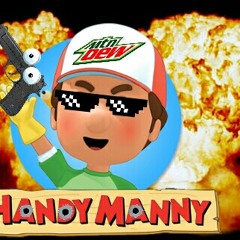Handy Manny Thug remix