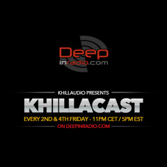 KhillaCast #019 13th March 2015 - Deepinradio.com