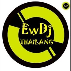 [EW DJ THAILAND] NONSTOP 2015 3CHA 130 [BPM] EP.1