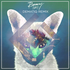 Galantis - Runaway (Dematiq Remix)