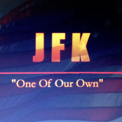 JFK - One Of Our Own Theme