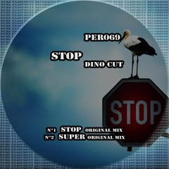 Dino Cut -Stop (original Mix)