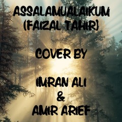 Assalamualaikum (Faizal Tahir) Cover by Imran Ali & Amir Arief
