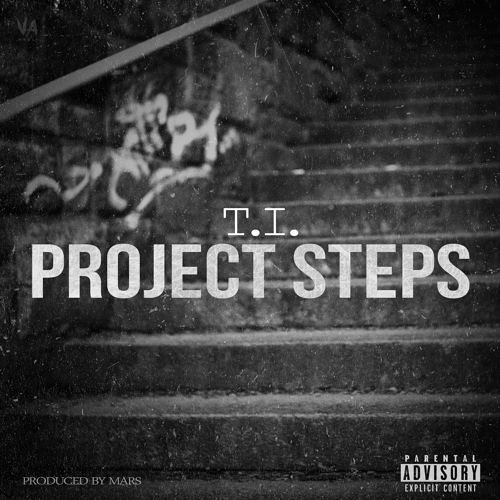 T.I. - Project Steps (Prod. By Mars)