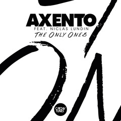 Axento feat. Niclas Lundin - The Only Ones (Radio Edit)