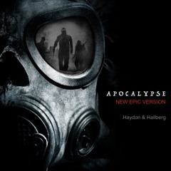 Haydon & Hallberg - Apocalypse (New Epic Version)