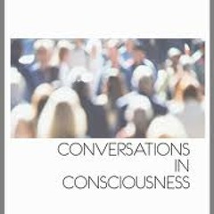 Global Conversations in Consciousness