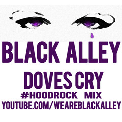 When Doves Cry #HoodRock Mix
