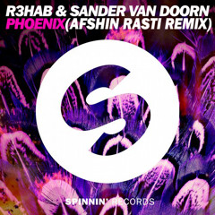 R3hab & Sander Van Doorn - Phoenix (Afshin Rasti Remix)[FREE DOWNLOAD]