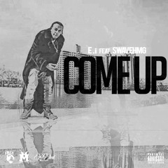 E.i ft Swave - Come Up