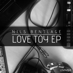 Nils Bentlage - Love Toy EP (LOVIN058)
