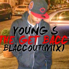 Young S - The Get Back Blackout (Mix)