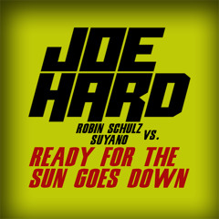 Ready For The Sun Goes Down (Joe Hard Mashup)