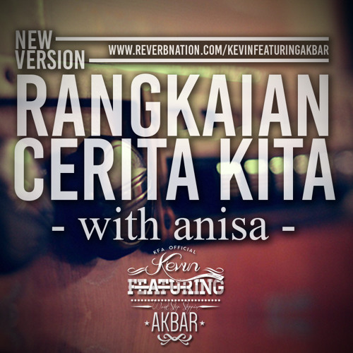 KFA with Anisa - Rangkaian Cerita Kita (New Version)
