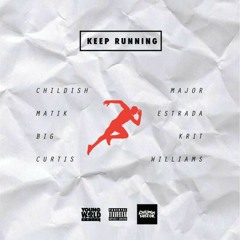 Childish Major & Matik Estrada ft. Big K.R.I.T. & Curtis Williams - Keep Running