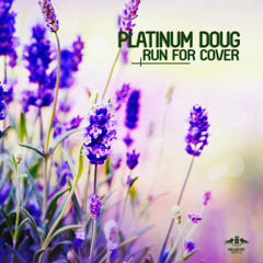 Platinum Doug - Run For Cover (Radio Mix)