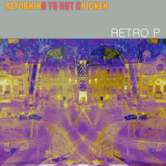 Returning To Hot Chicken (Prod. Uncle Trini)