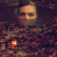 I Can't Deep #9 Mixed BY II A.Salah