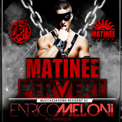 ENRICO MELONI LIVE -  MATINÉE PERVERT - Muccassassina (Rome)