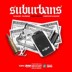 SUBURBANS Featuring OnPointLikeOp