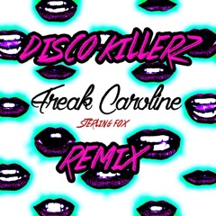 Sterling Fox - Freak Caroline (Disco Killerz Remix)