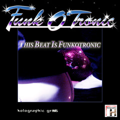 FunkOtronic - This Beat is FunkOtronic