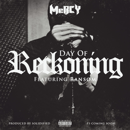 MeRCY Ft. Ransom - Day Of Reckoning (Prod. By Solidified)