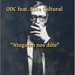 ODC feat. Elite Cultural - Ninguém nos déte