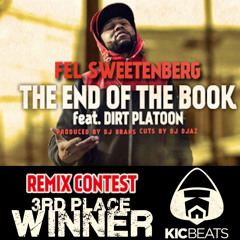 Fel Sweetenberg Ft. Dirt Platoon - 'The End Of The Book' Remix (Prod. by KIC Beats)