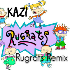 Rugrats Theme Song ( Remix by Kazi )