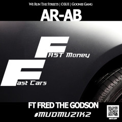 AR - AB Ft. Fred the godson - fast money fast cars