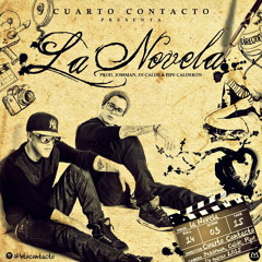 La Novela - Cuarto Contacto (Prod. Jossman Dj Calde, Pipe Calderon)