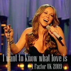 Mariah Carey - I want to know what love is (X-Factor UK 2009)