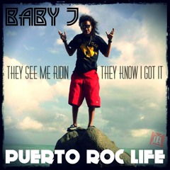 Puerto Roc Life - Baby J 3 - 14 - 15 7 46 Pm