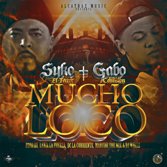 Syko El Terror Feat. Gabo El De La Comisión - Mucho Loco