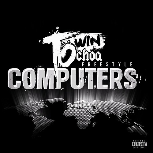 @TwinOchoa - Computers (Freestyle)
