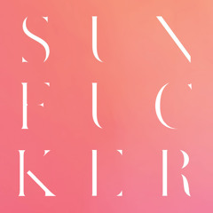 Sunfucker - U Ba Irresistible