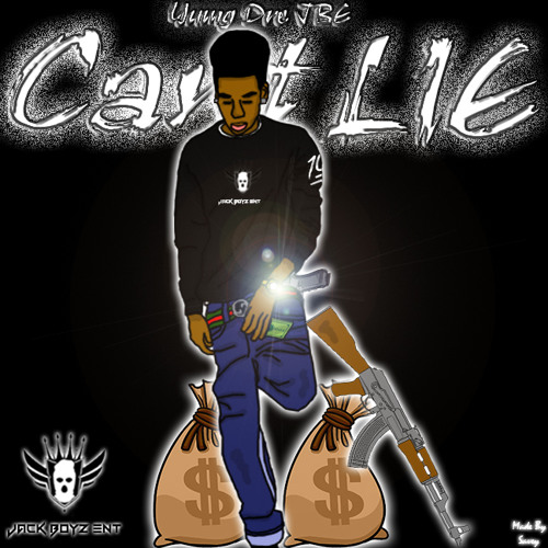Can't Lie-@YungDre_JBE