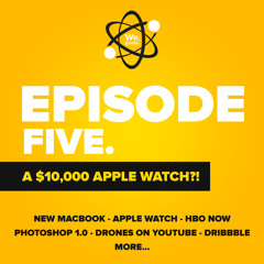 E5: A $10,000 Apple Watch?!