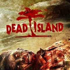 Dead Island Trailer Theme