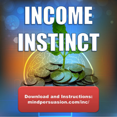 Income Instinct - Develop A Sixth Sense For Money, Prosperity, and Wealth