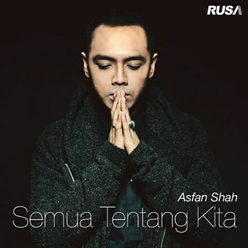 Semua Tentang Kita - Asfan by EykaSyafiqa | Eyka Syafiqa | Free