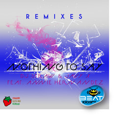 DJ Straw & Javy X Feat. Annie Hernandez - Nothing To Say (Kermit Rework) Played @ Beat 100.9